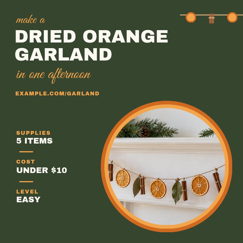 Square post design with a green background, orange headline text, and a circular photo of a dried orange garland.