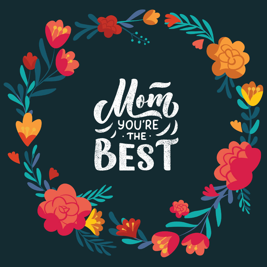 Colorful flowers surrounding 'Mom You're the Best' text