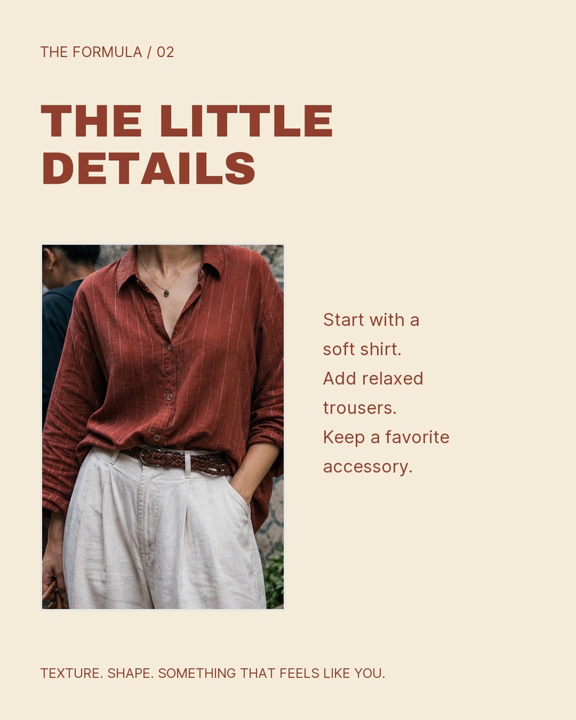 Portrait fashion template with a rust shirt, light trousers, and text about little details.
