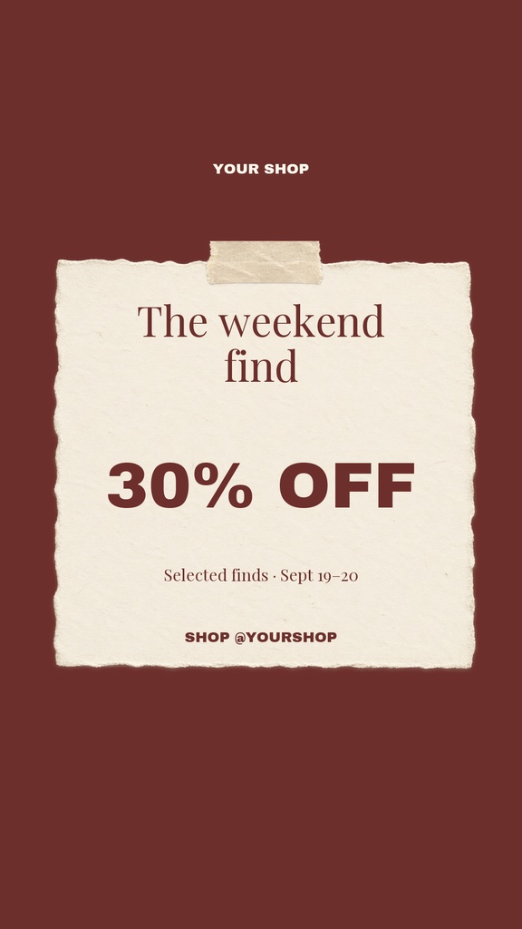 Portrait sale story with torn paper panel, taped top, and text reading The weekend find 30% off.