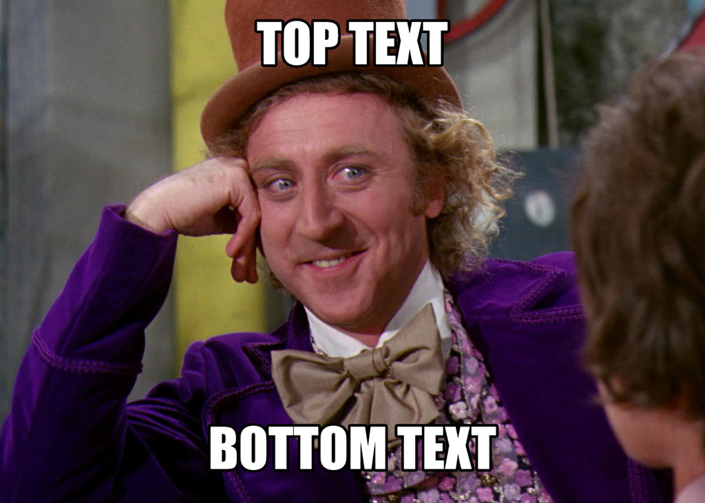 Willy Wonka with a sly expression, wearing a purple velvet jacket and a brown top hat, with 'TOP TEXT' above and 'BOTTOM TEXT' below him.