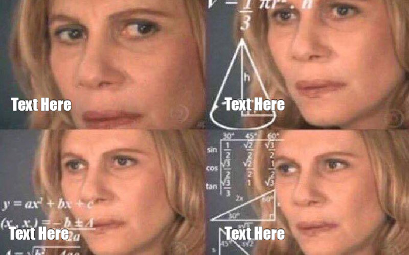A four-panel meme template with a woman's face and mathematical equations