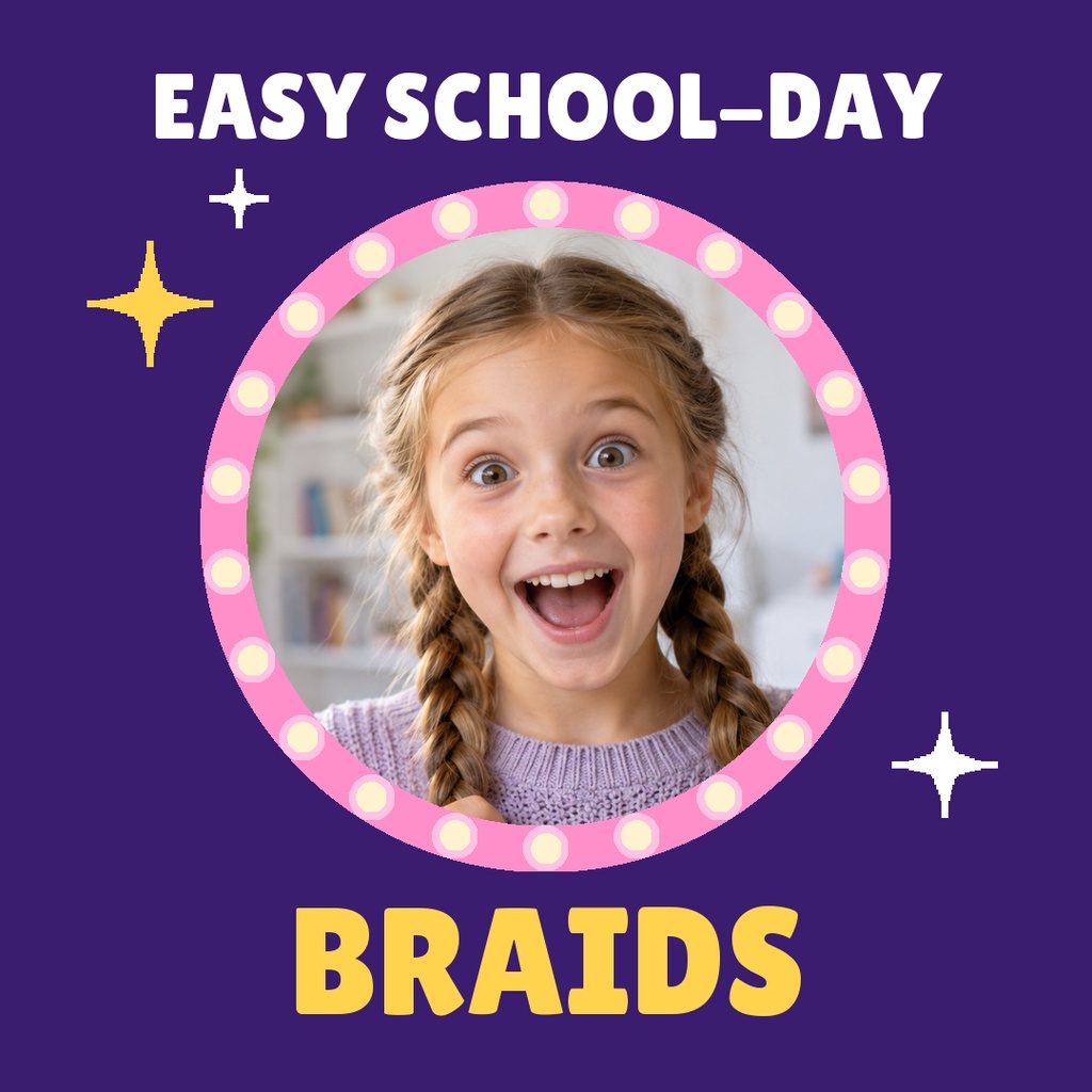 Square purple post featuring a smiling girl in a circular frame with the text Easy School-Day Braids.