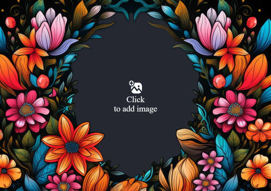 A vibrant floral frame with pink, orange, and yellow flowers on a dark background.