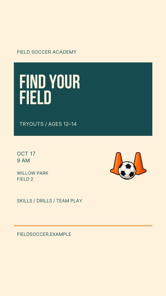 Instagram story layout with a teal panel reading Find Your Field, soccer tryouts details, and a ball beside orange cones.