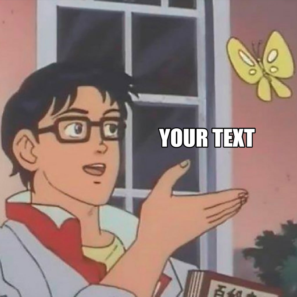 A cartoon character pointing at a butterfly outside a window with customizable text overlay.