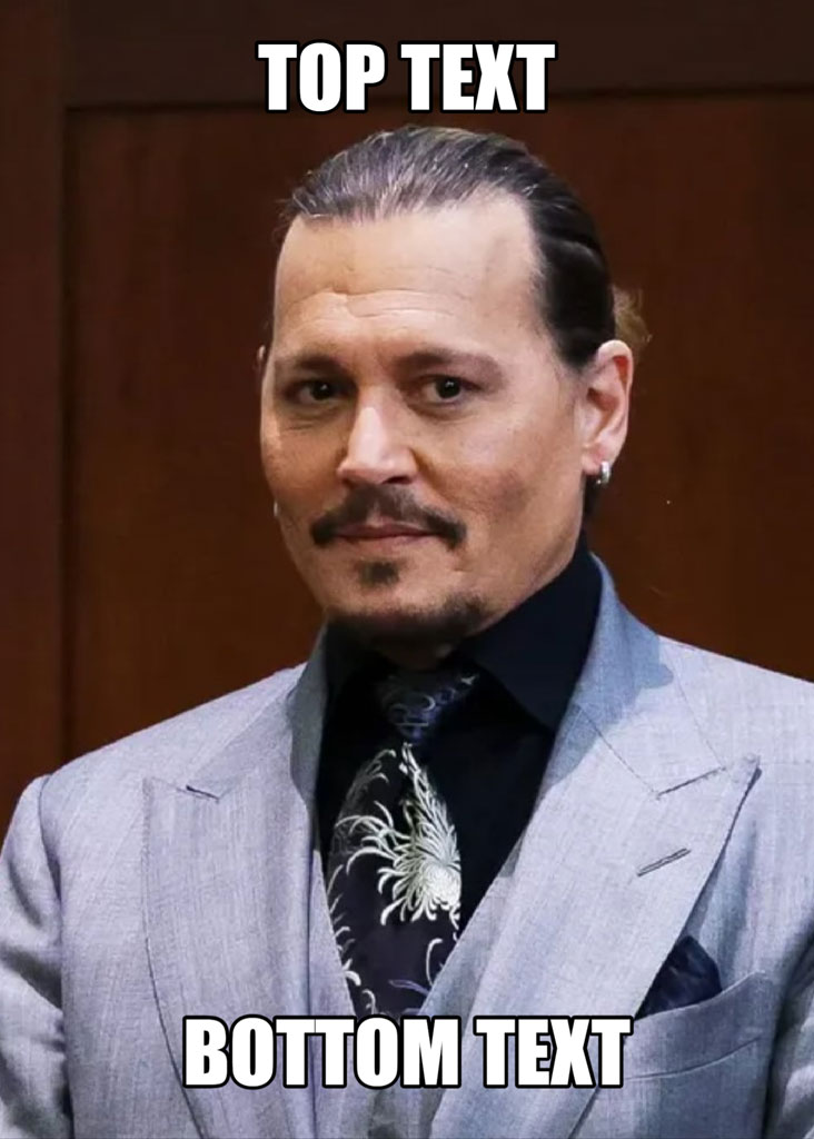 Johnny Depp in a gray suit with 'TOP TEXT' and 'BOTTOM TEXT' overlaid