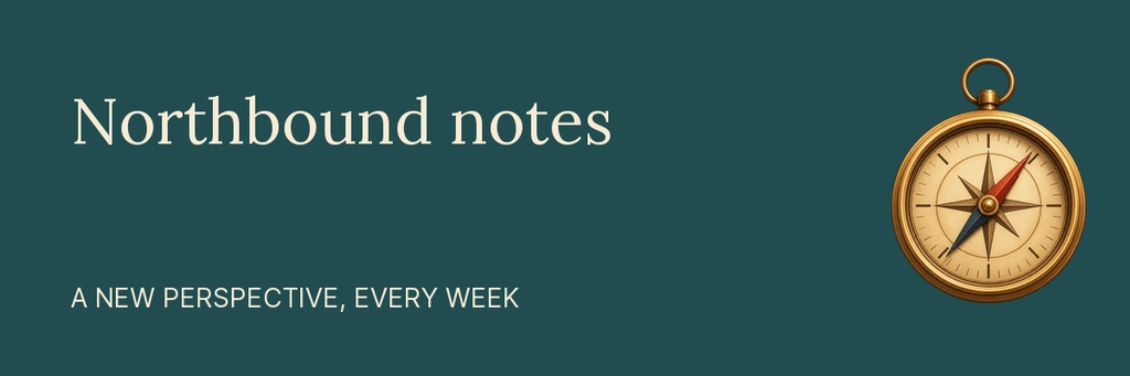 Teal email header with Northbound notes text, a compass icon, and the tagline A new perspective, every week.