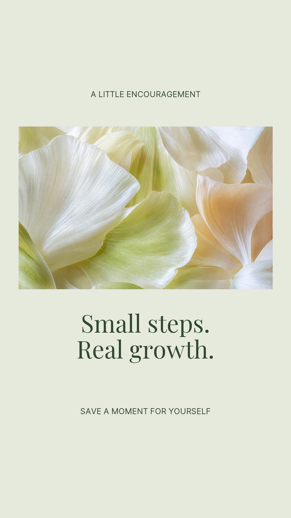 Botanical Instagram story template with soft flowers and the quote small steps real growth