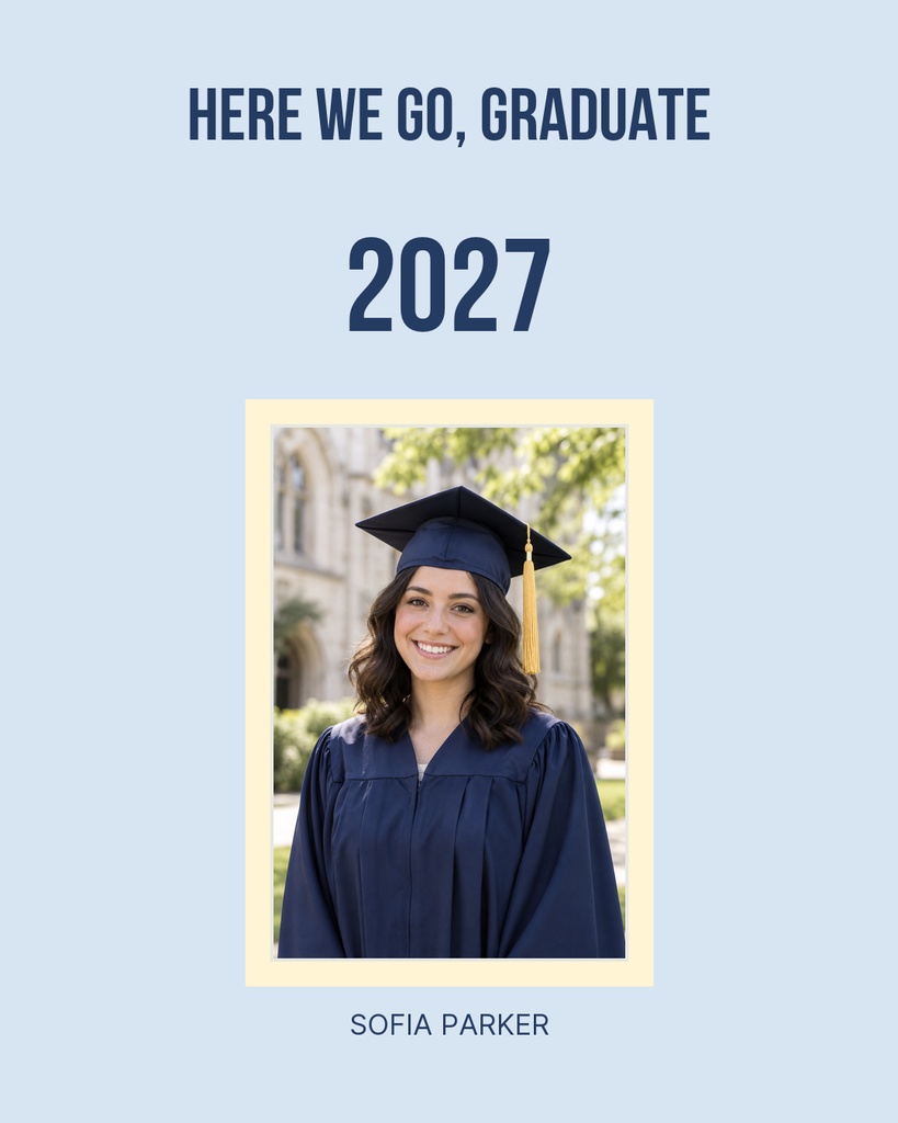 Graduation portrait template with the text Here We Go, Graduate 2027 and a centered graduate photo.