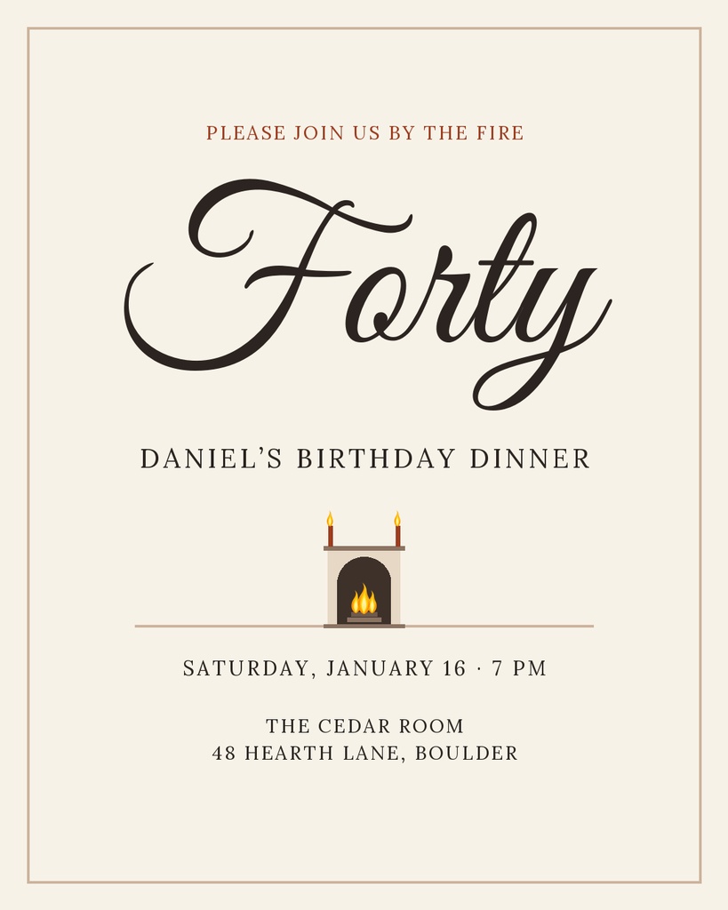 Cream portrait birthday invitation with the word Forty, fireplace icon, and dinner details.