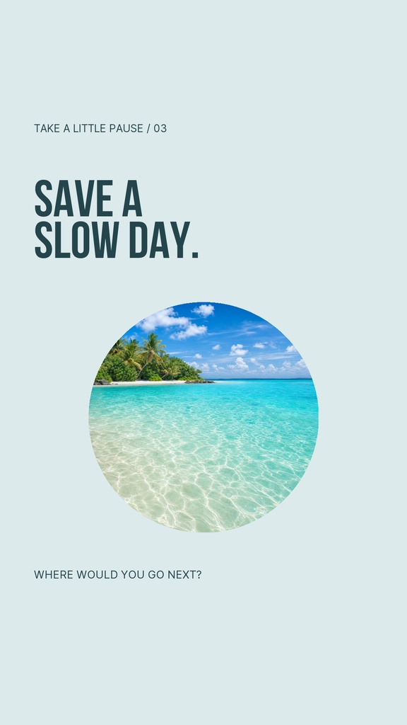 Minimal Instagram story layout with a beach photo circle and the text Save a Slow Day.