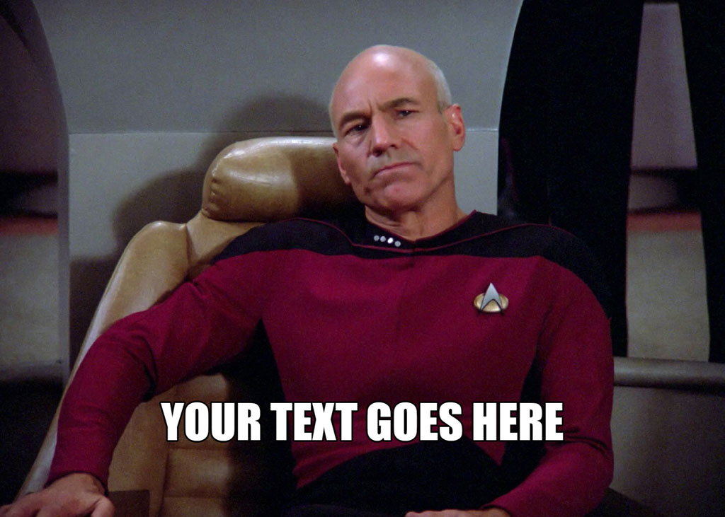 Captain Jean-Luc Picard sitting in command chair with text overlay