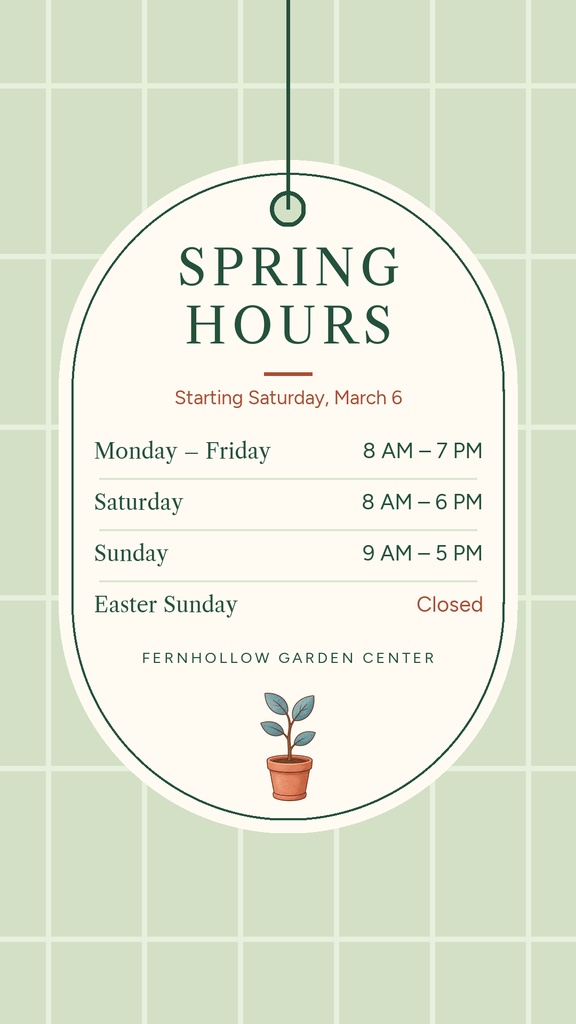 Vertical spring hours sign with weekly opening times on a pale green grid background.