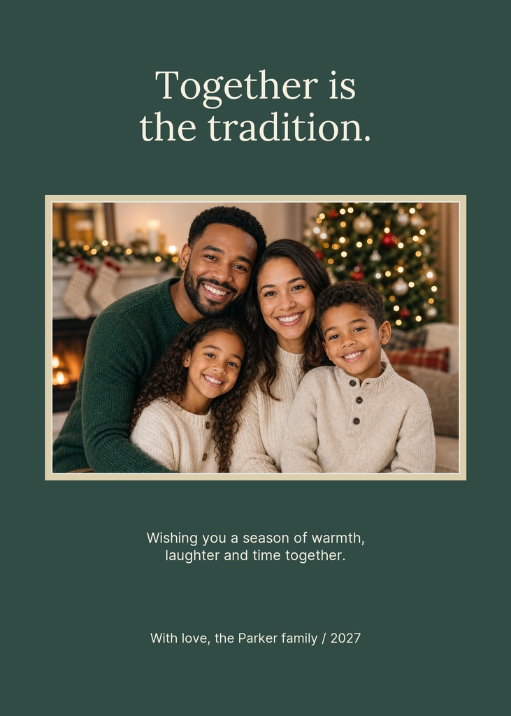Family portrait holiday card with the message Together is the tradition.