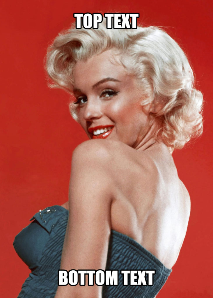 Marilyn Monroe meme template with top and bottom text overlay