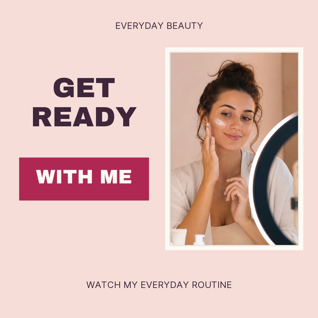 Square beauty post template with a woman applying skincare beside bold Get Ready With Me text.