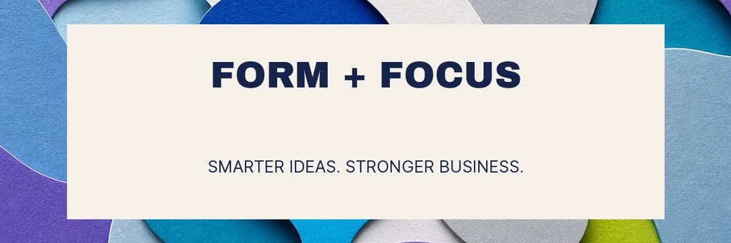 Email header with abstract blue, purple, and green shapes behind a cream banner reading Form + Focus.