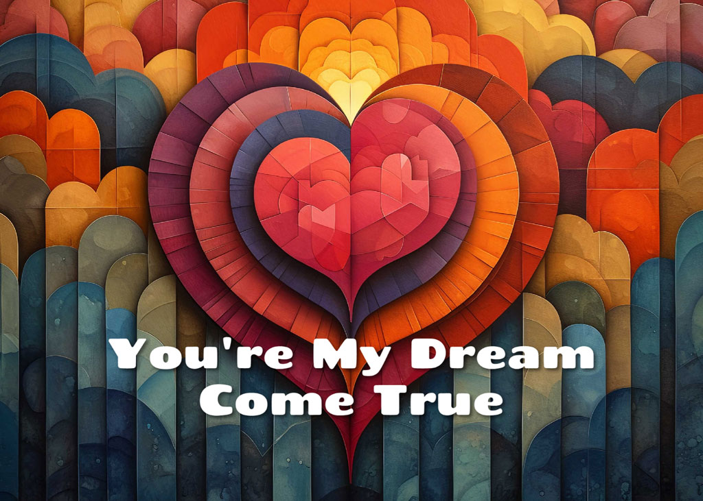 Colorful heart-shaped mural with 'You're My Dream Come True' text