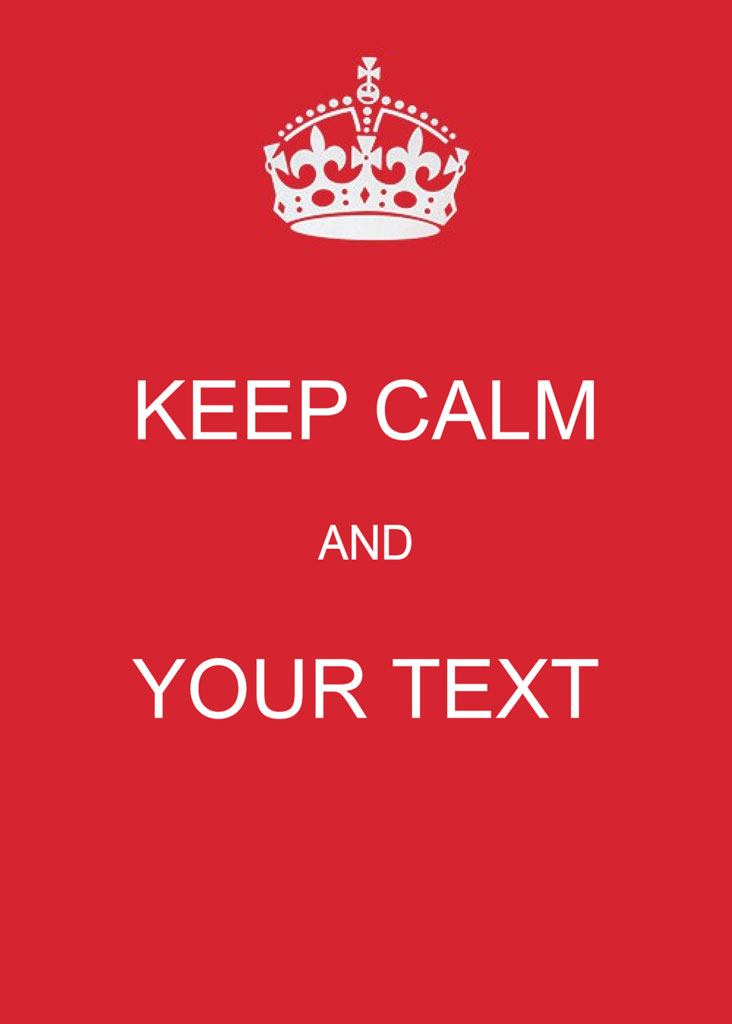 Keep calm and your text poster with a crown