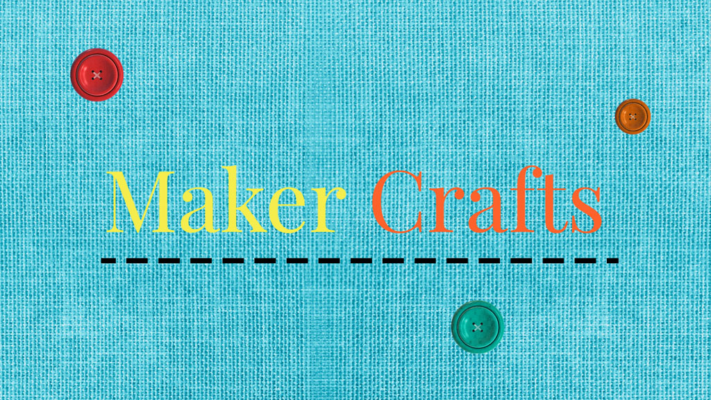 Maker Crafts banner with colorful buttons on a teal background