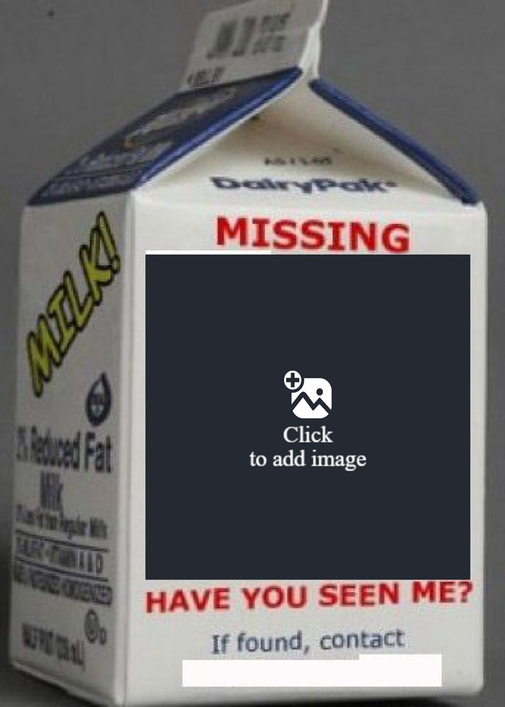A white milk carton with a 'MISSING' label and a dark overlay prompting to add a photo.