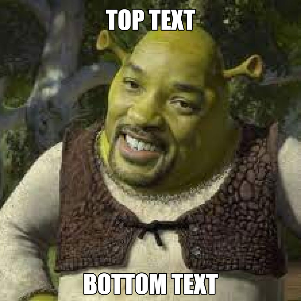 Shrek meme template with top and bottom text
