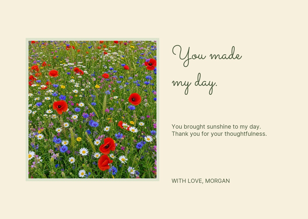 Landscape greeting card with a wildflower photo on the left and the words You made my day on the right.