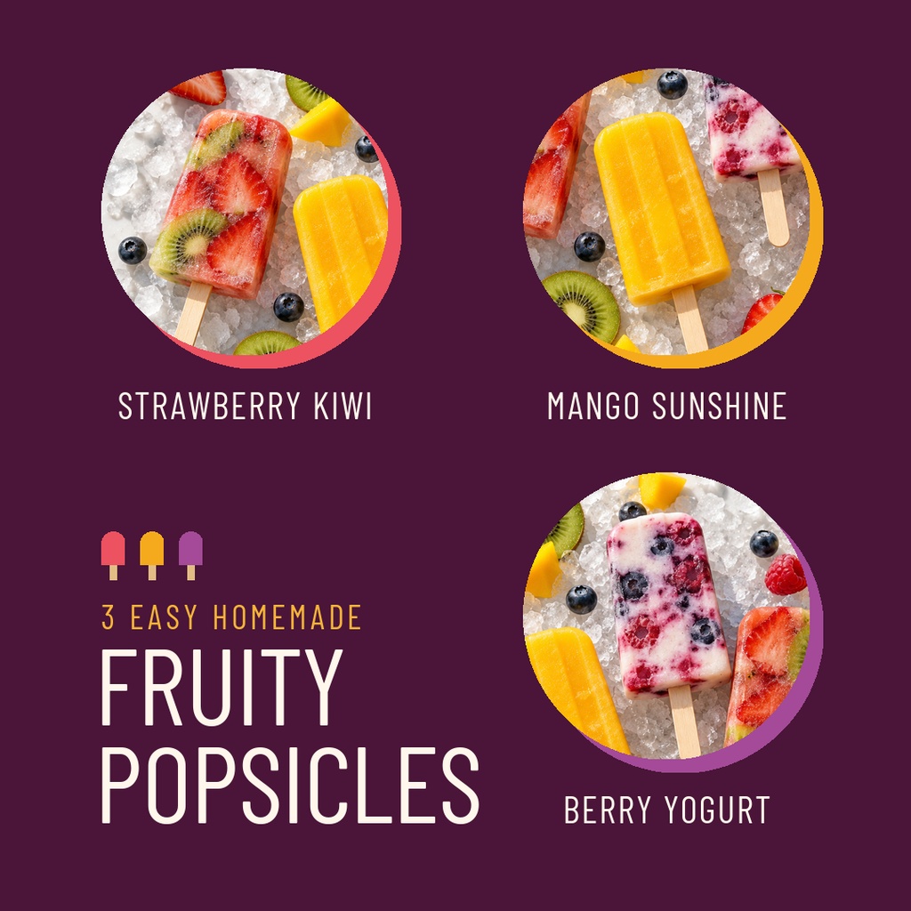 Square recipe template with three round photos of fruity homemade popsicles and bold title text.
