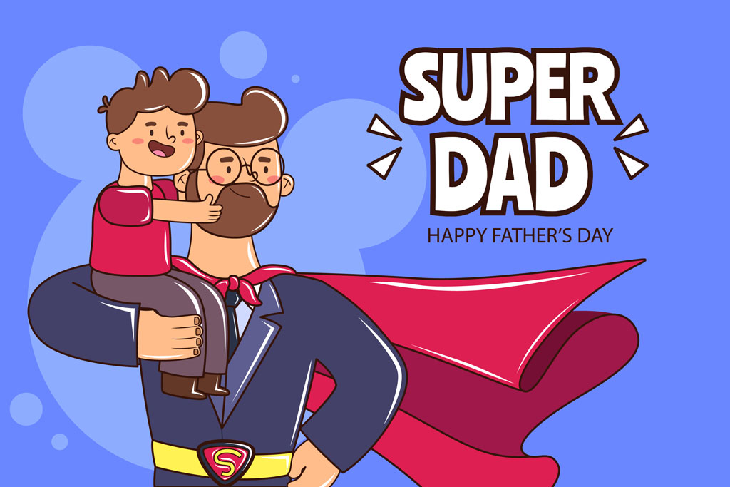 Cartoon illustration of a father dressed as Superman carrying his child on his shoulders with 'SUPER DAD' and 'HAPPY FATHER'S DAY' text