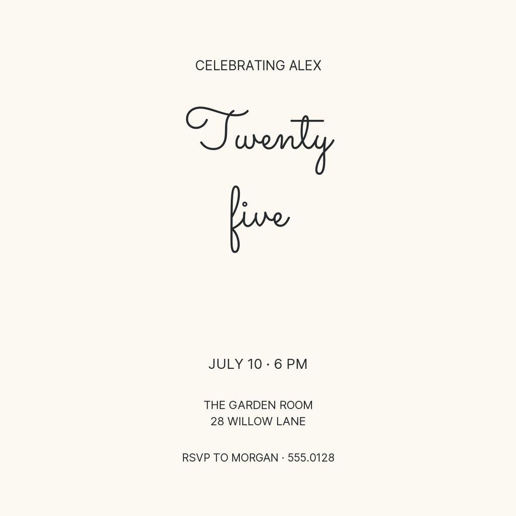 Minimal square invitation with the text Celebrating Alex, Twenty five, July 10, 6 PM, and RSVP details.