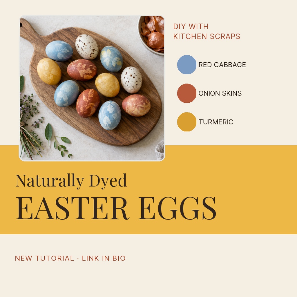 Square post template with a photo of naturally dyed Easter eggs and dye ingredient labels.