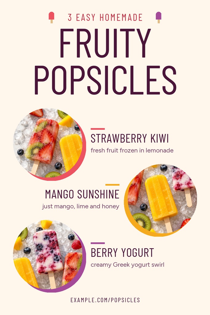 Pinterest pin template with three fruity homemade popsicles and recipe labels in a portrait layout.