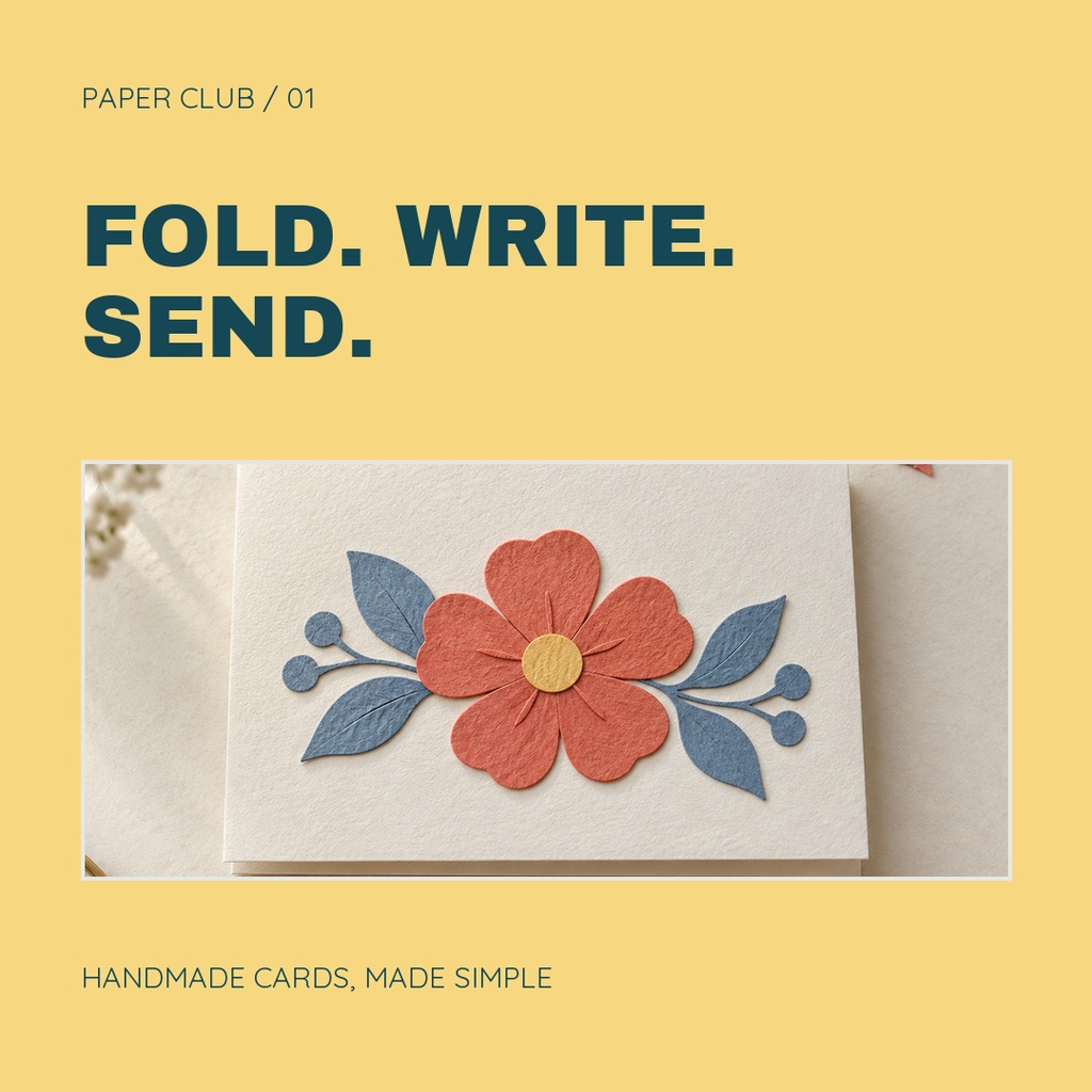 Square card design with a paper flower on a folded card and the words Fold. Write. Send.