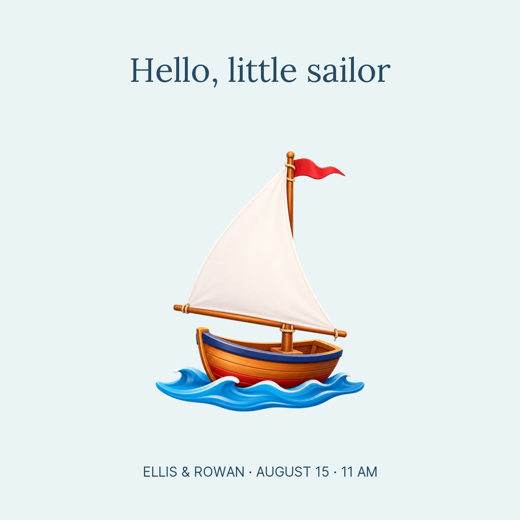 Square baby shower design with a sailboat, waves, and the words Hello little sailor.