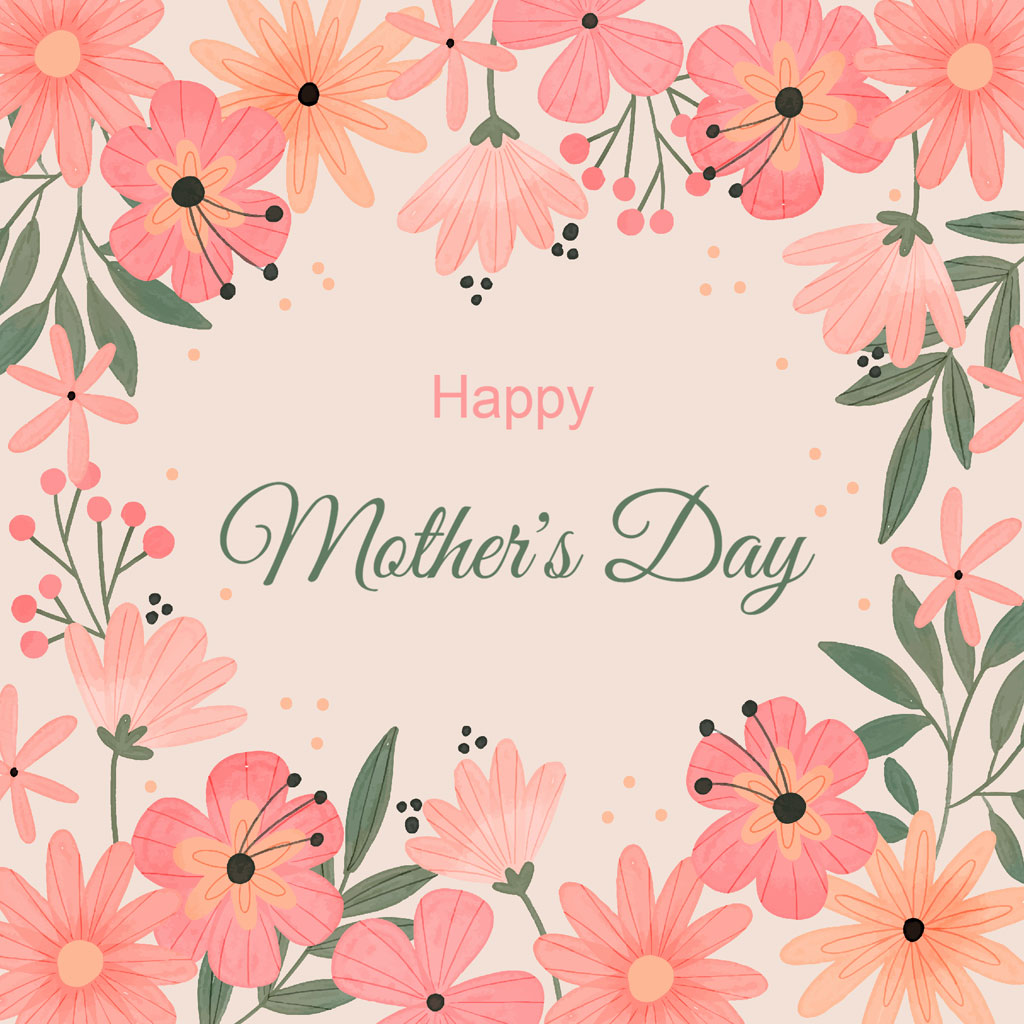 A floral border with 'Happy Mother's Day' in the center