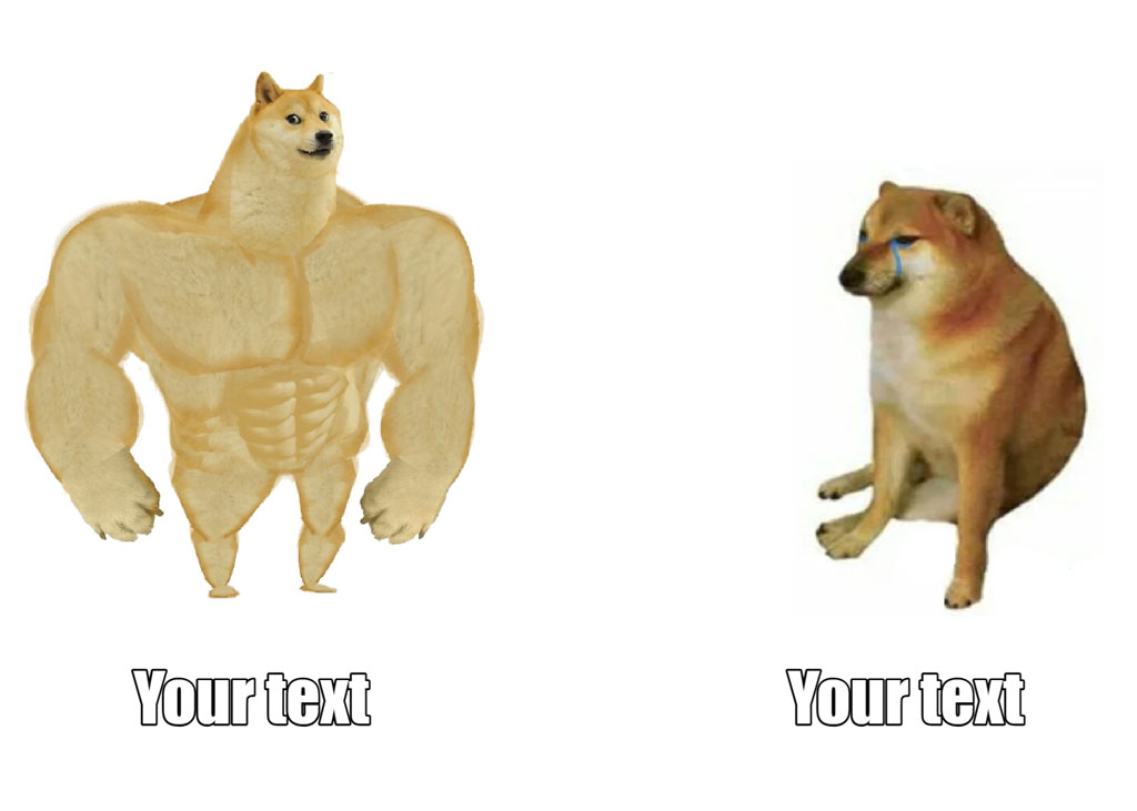 Two doge images, one muscular and one normal, with placeholder text.