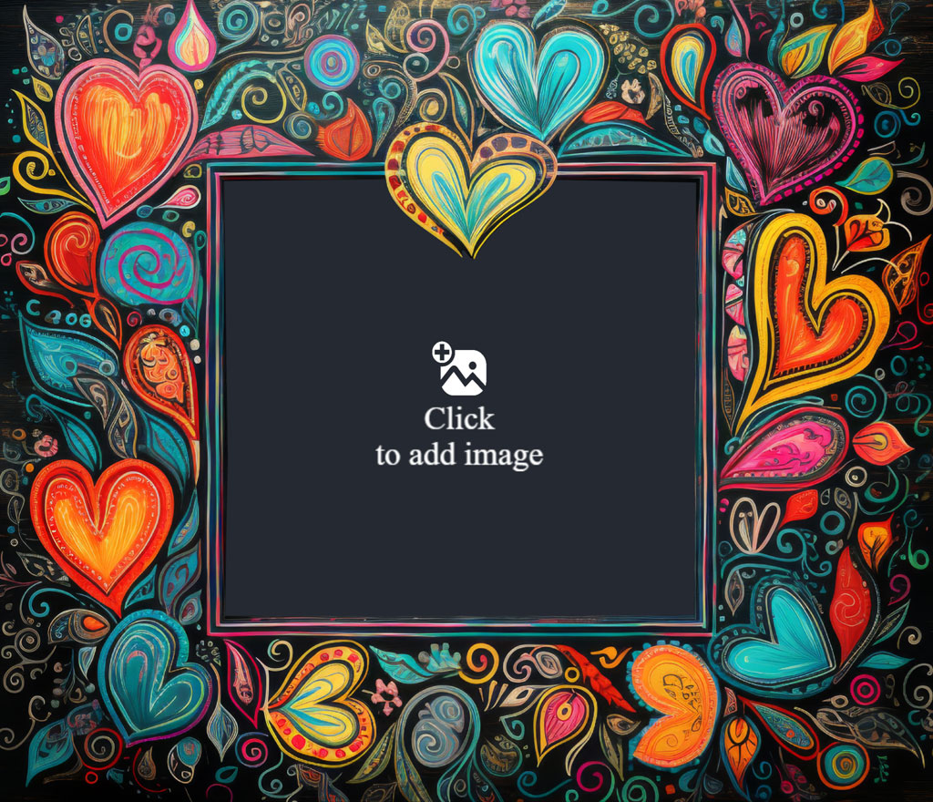 A black rectangular frame adorned with vibrant, hand-drawn hearts and intricate patterns.
