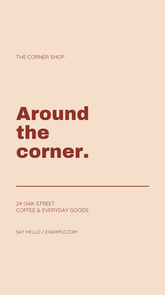 Beige Instagram story template with bold text reading Around the corner and shop details below.
