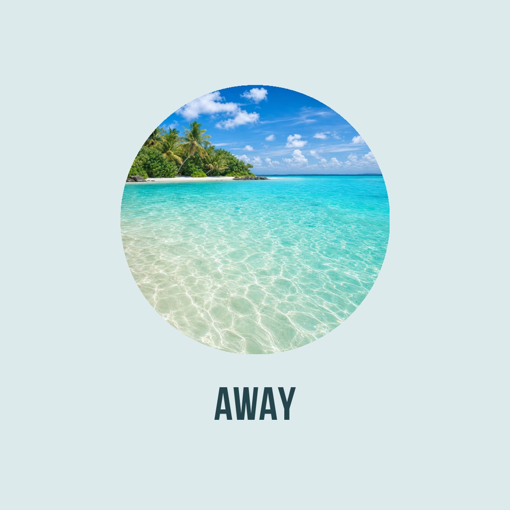 A circular tropical beach photo above the word Away on a pale background.