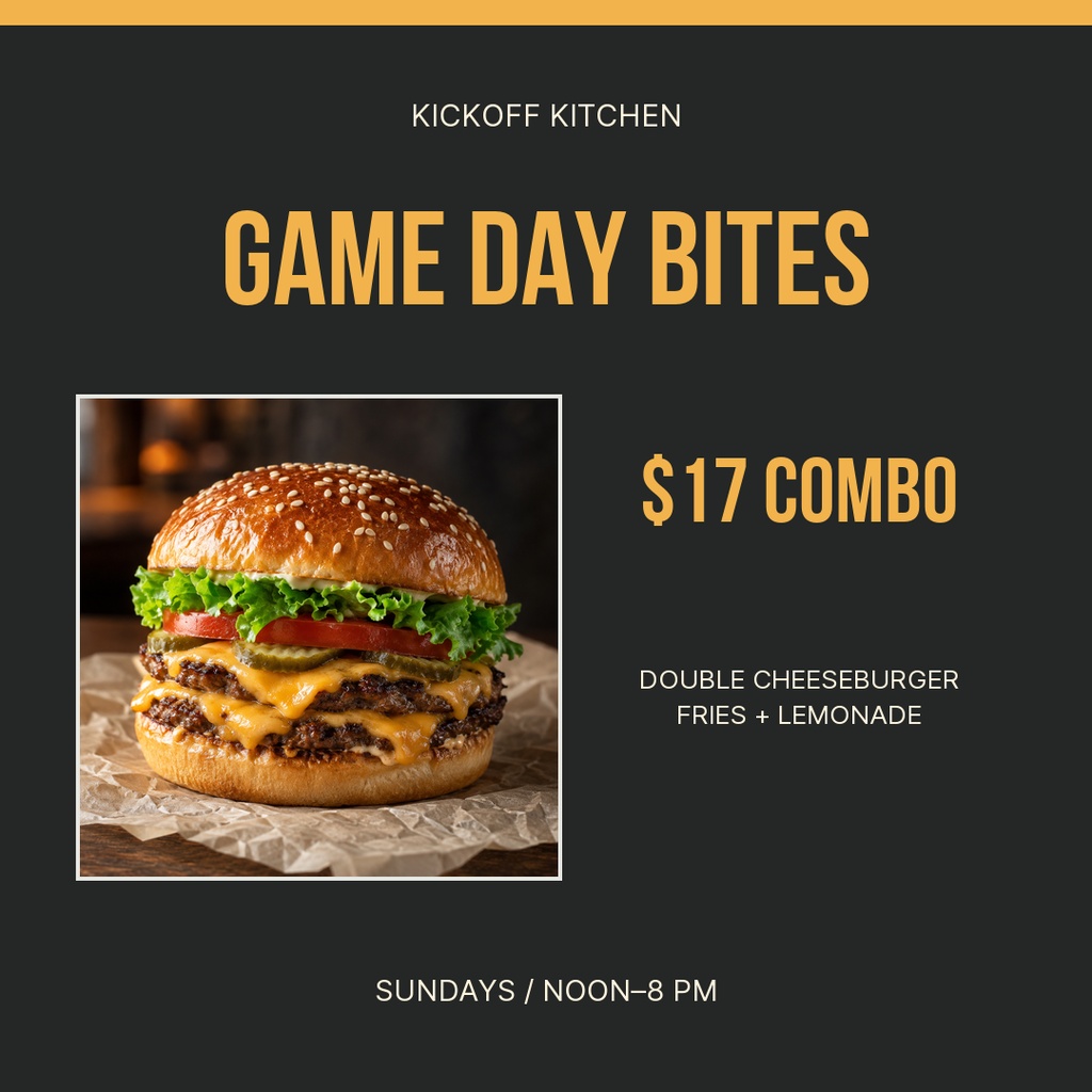 Square promo template with a cheeseburger photo, Game Day Bites headline, and $17 combo details.