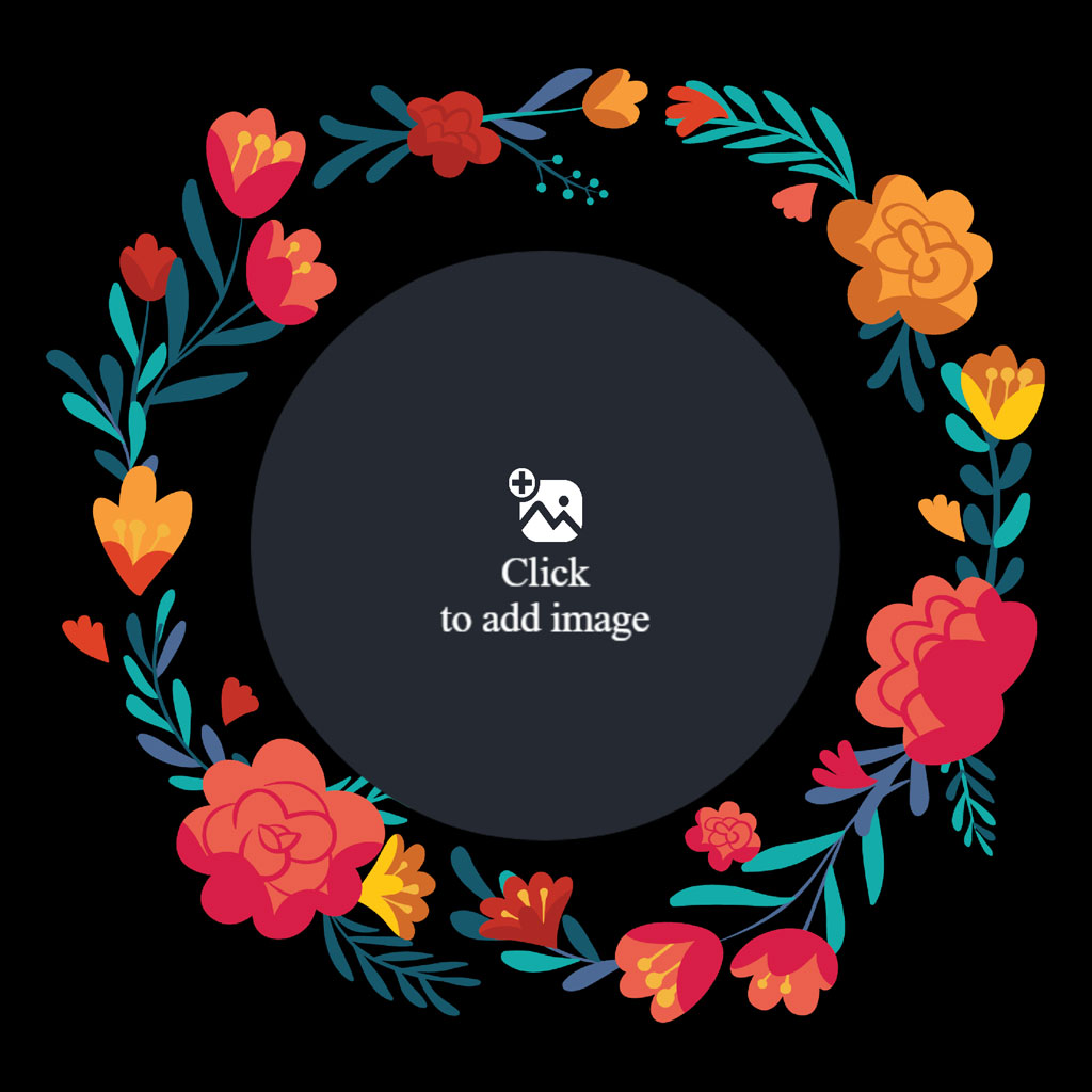 Colorful floral wreath with a central dark gray circle containing a 'Click here to add photo' prompt.