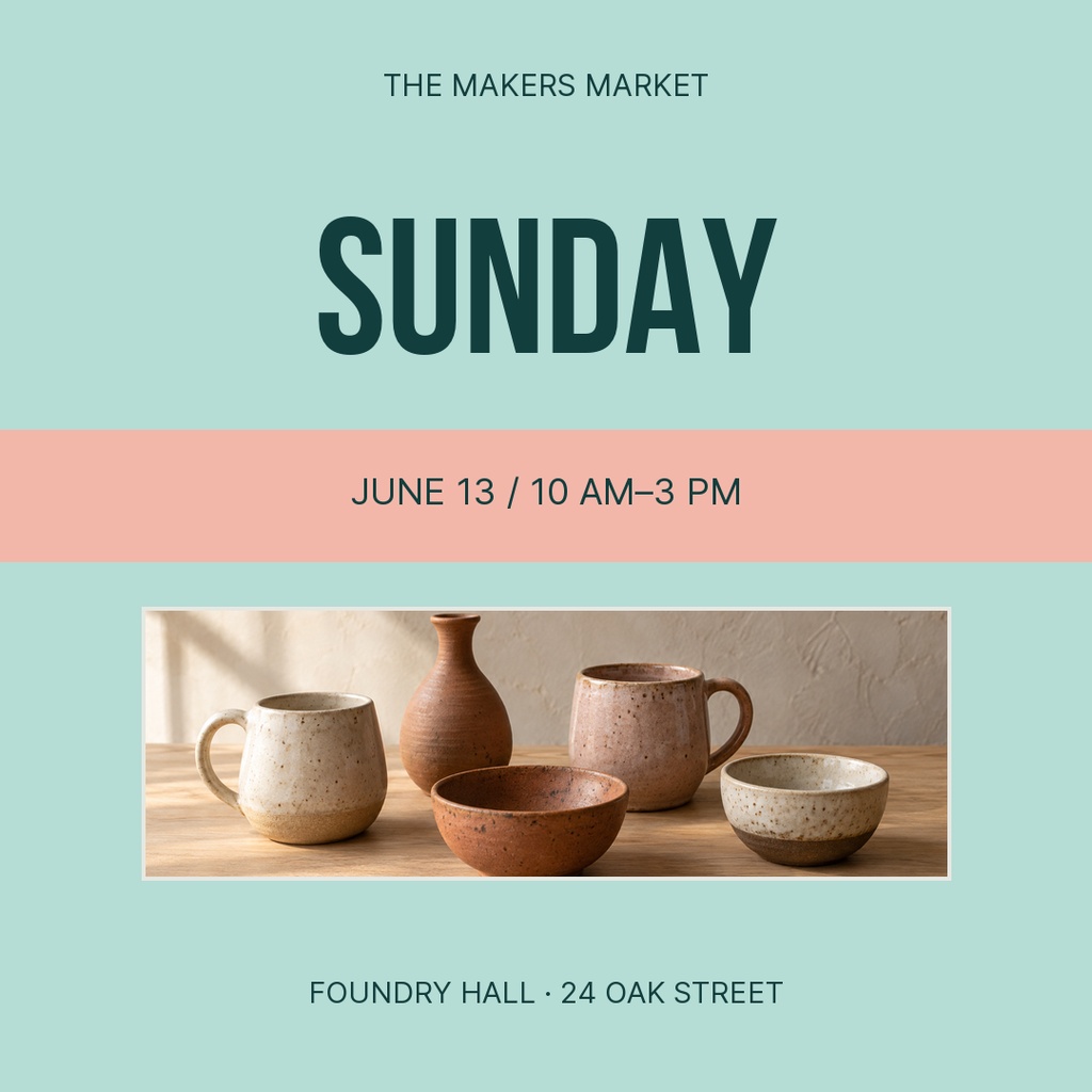 Square poster for The Makers Market Sunday event with ceramics photo and date details.